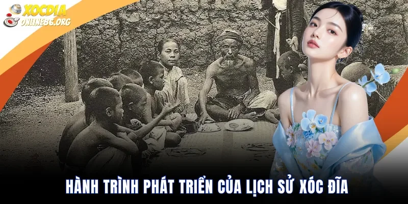 Hành Trình Phát Triển Của Lịch Sử Xóc Đĩa 