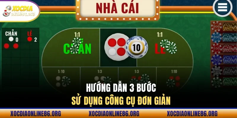 huong dan 3 buoc su dung cong cu don gian Hướng dẫn 3 bước sử dụng công cụ đơn giản