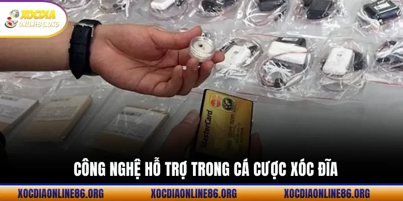 Công Nghệ Hỗ Trợ Trong Cá Cược Xóc Đĩa