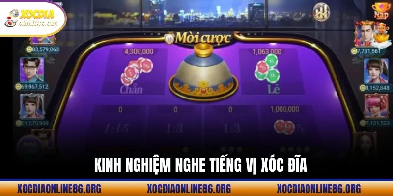 Kinh nghiệm nghe tiếng vị xóc đĩa