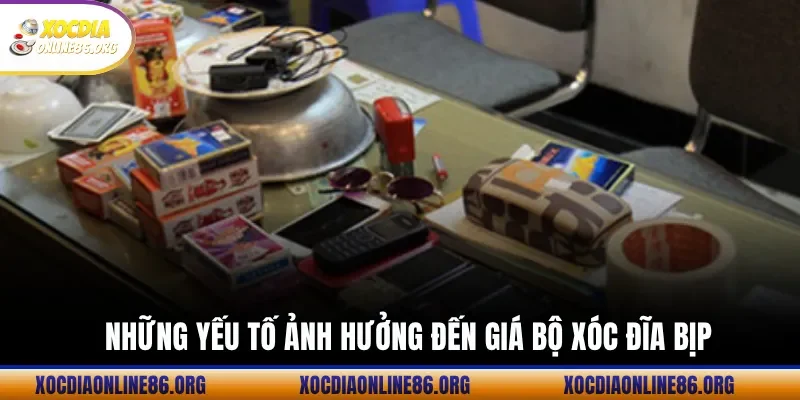 nhung yeu to anh huong den gia bo xoc dia bip Những yếu tố ảnh hưởng đến giá bộ xóc đĩa bịp
