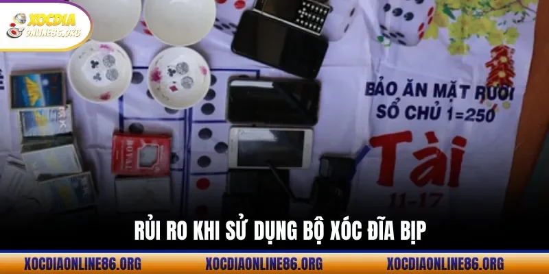 rui ro khi su dung bo xoc dia bip Rủi ro khi sử dụng bộ xóc đĩa bịp