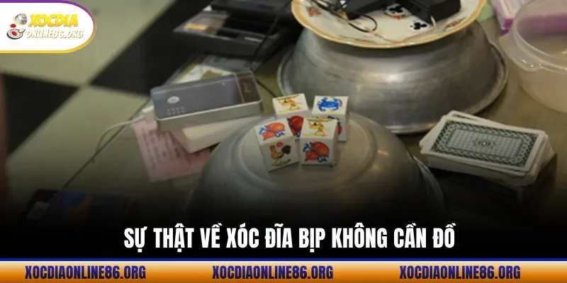 Sự Thật Về Xóc Đĩa Bịp Không Cần Đồ