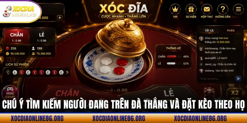 Chú ý tìm kiếm người đang trên đà thắng và đặt kèo theo họ