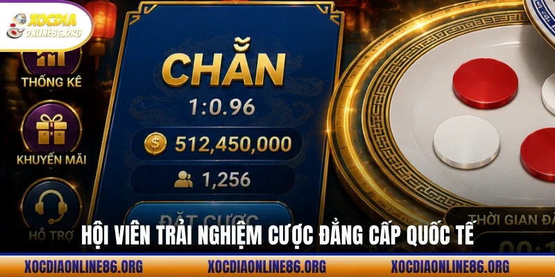 hoi vien trai nghiem cuoc dang cap quoc te Hội viên trải nghiệm cược đẳng cấp quốc tế