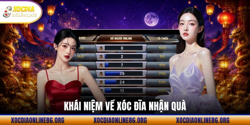 Khái niệm về xóc đĩa nhận quà