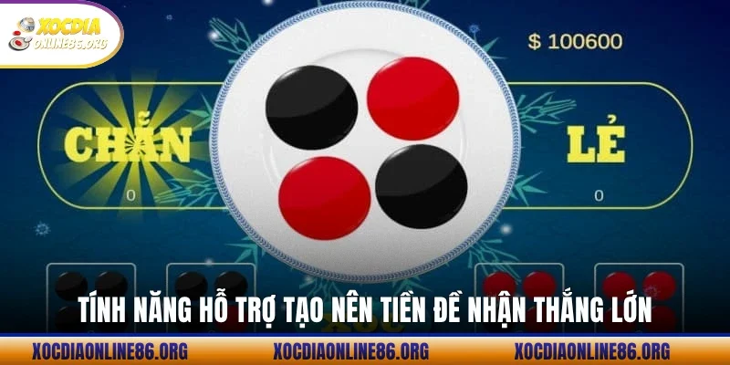 tinh nang ho tro tao nen tien de nhan thang lon Tính năng hỗ trợ tạo nên tiền đề nhận thắng lớn