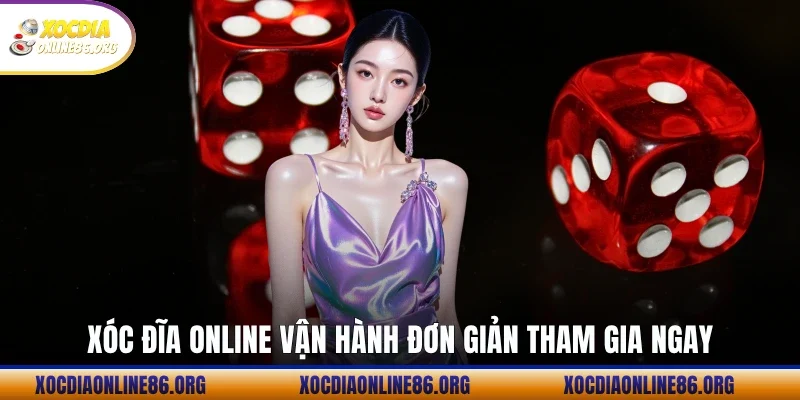 xoc dia online van hanh don gian tham gia ngay Xóc đĩa online vận hành đơn giản tham gia ngay