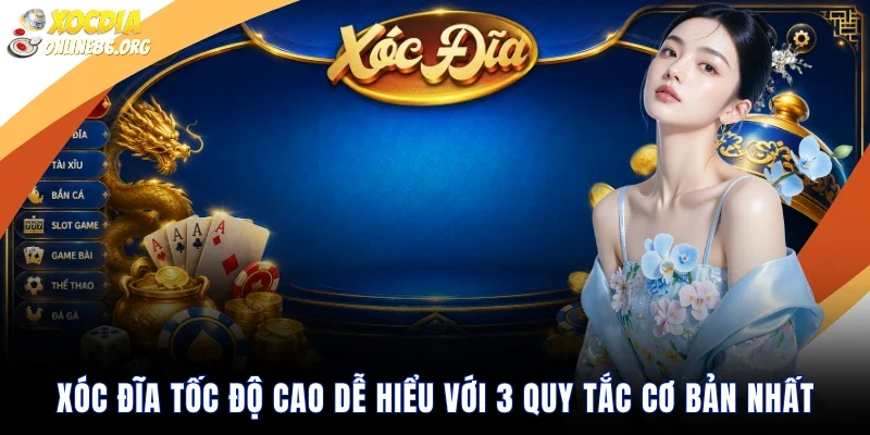 Xóc Đĩa Tốc Độ Cao Dễ Hiểu Với 3 Quy Tắc Cơ Bản Nhất